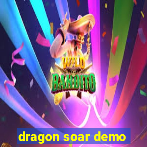 dragon soar demo